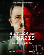 Гитлер и нацисты: суд над злом